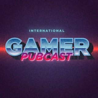 International Gamer Pubcast