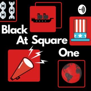 Black at Square One
