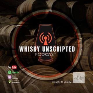 Whisky Unscripted Podcast