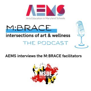 M:BRACE: The Podcast for Maryland's Creative Education Force