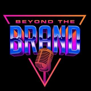 Beyond The Brand