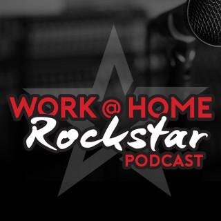 Work @ Home RockStar Podcast
