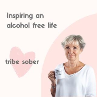 Tribe Sober - inspiring an alcohol free life!
