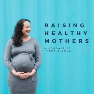 Raising Healthy Mothers