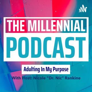 Adulting In My Purpose: Helping Millennials Navigate This Complex World