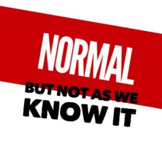Normal But Not as We Know it