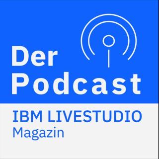IBM Livestudio Magazin - Der Podcast