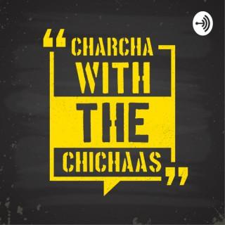 The Charcha With The Chichaas Podcast