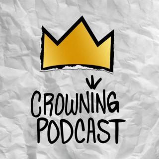 Crowning Podcast