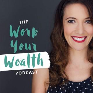 Work Your Wealth Podcast