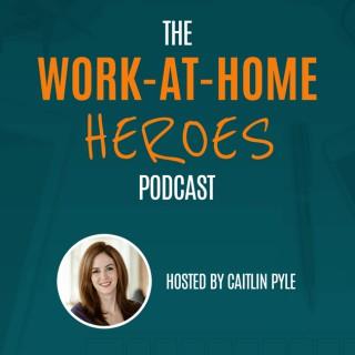 Work-At-Home Heroes