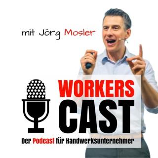 Workerscast - Der Podcast für Handwerksunternehmer