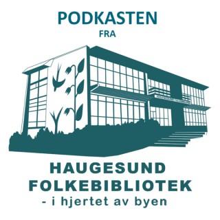 Podkasten fra Haugesund Folkebibliotek
