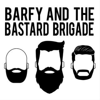 Barfy And The Bastard Brigade