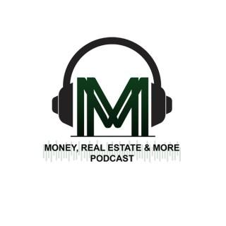 Money, Real Estate & More