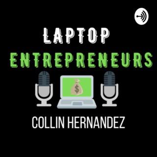 Laptop Entrepreneurs With Collin Hernandez