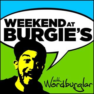 Weekend at Burgie's with SJ The Wordburglar