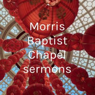 Morris Baptist Chapel sermons
