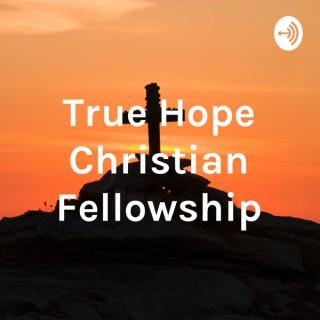True Hope Christian Fellowship