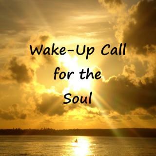 Wake-Up Call for the Soul