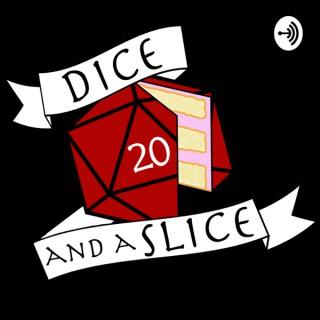 Dice and a Slice