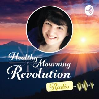 Healthy Mourning Revolution Radio