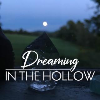 Dreaming In The Hollow