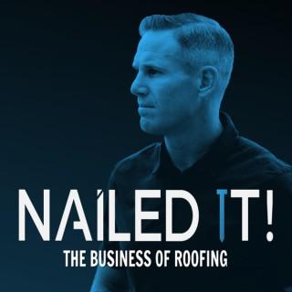NAILED IT! The Business of Roofing