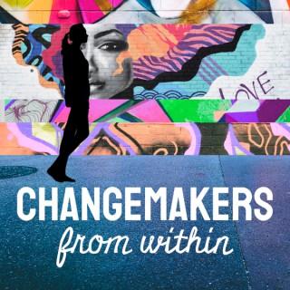 Changemakers from Within