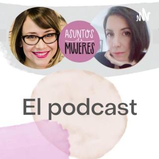 Asuntos de Mujeres: ¡El podcast!