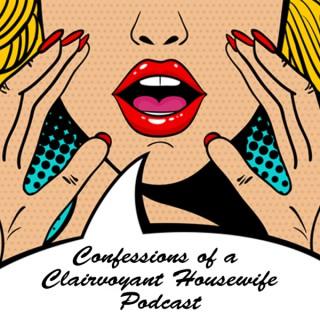 Confessions of a Clairvoyant Housewife