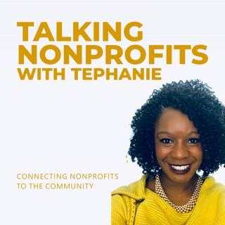 Talking Nonprofits with Tephanie