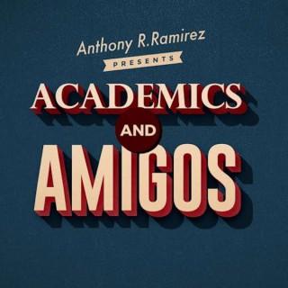 Academics and Amigos