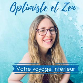 Optimiste et Zen : Votre voyage intérieur