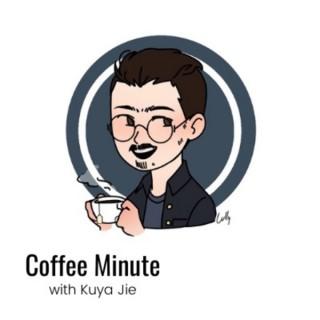 Coffee Minute with Kuya Jie