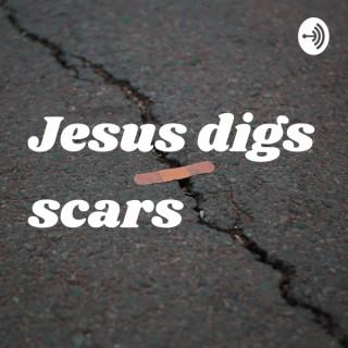 Jesus digs scars