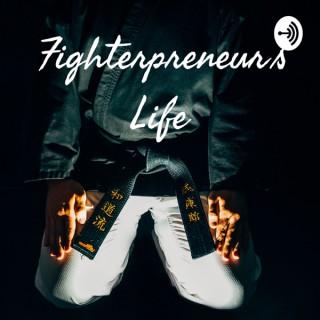 Fighterpreneur’s Life