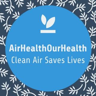 Air Health Our Health