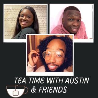 Tea Time with Austin & Friends