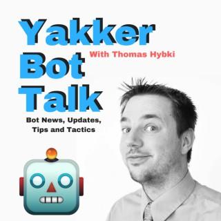 Yakker Bot Talk