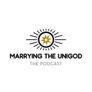 Marrying the UniGod