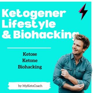 Ketogener Lifestyle und Biohacking mit MyKetoCoach.de