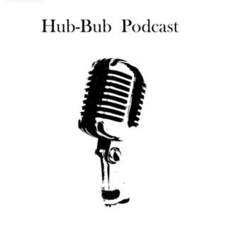 Hub-Bub Podcast