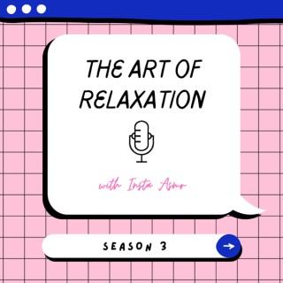 The Art of Relaxation with Insta Asmr