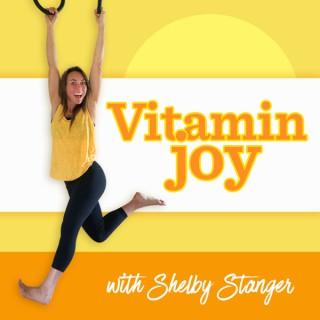 Vitamin Joy with Shelby Stanger