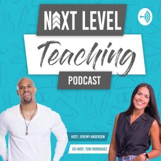 NEXT LEVEL TEACHING presented by Jeremy Anderson