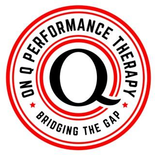 On Q Performance Therapy Podcast