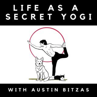 Life as a Secret Yogi (Yoga Podcast)