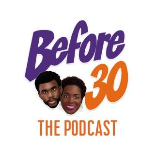 Before 30: The Podcast