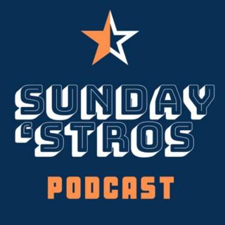 Sunday ‘Stros :A Weekly Houston Astros Podcast